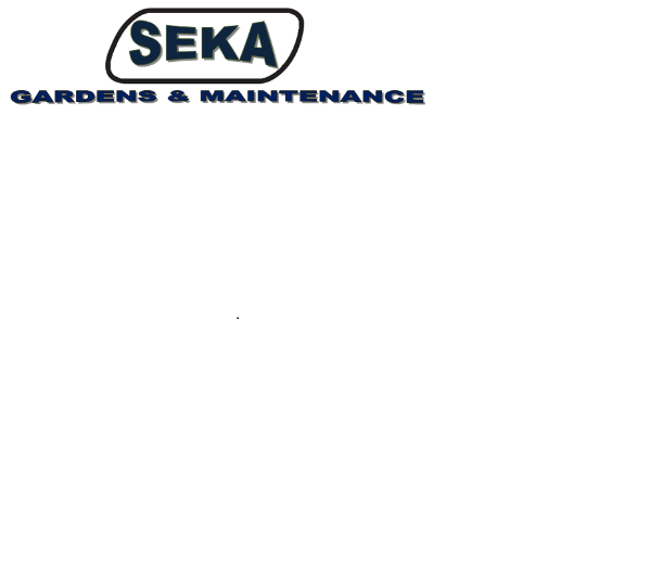 SEKA GARDENS & MAINTENANCE